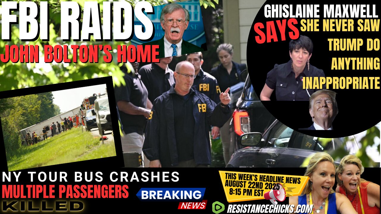 *Fixed* FBI Raids John Bolton's Home | Ghislaine Defends Trump | NY Tour Bus Fatal Crash | 8/22/25