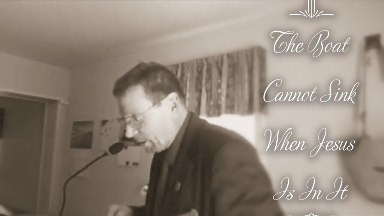 The Boat Cannot Sink When Jesus Is In It