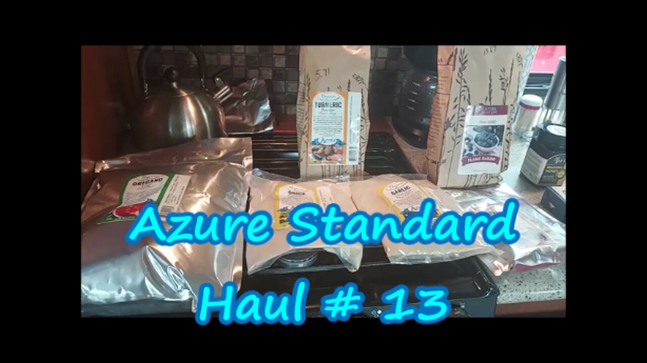 Azure Standard Haul: Pantry Restock | Trying New Products