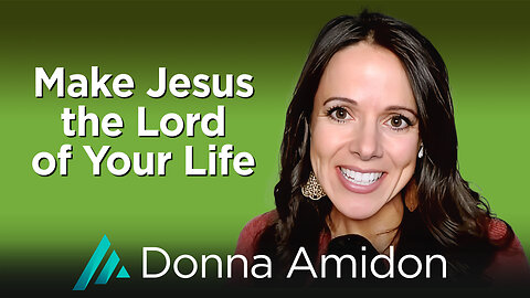 Make Jesus the Lord of Your Life in 2025: Donna Amidon AMS TV 516