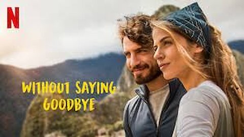 Love in Peru π΅πͺ | Without Saying Goodbye (2023) | Netflix Romance Explained