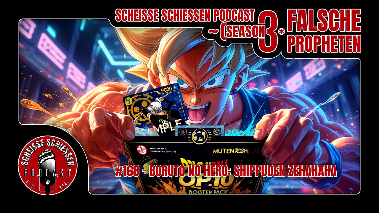 Scheisse Schiessen Podcast #168 - Boruto no Hero: Shippuden ZEHAHAHA