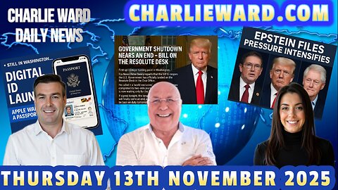 CHARLIE WARD DAILY NEWS WITH CHARLIE WARD, PAUL BROOKER & DREW DEMI THURSDAY 13TH NOVEMBER 2025