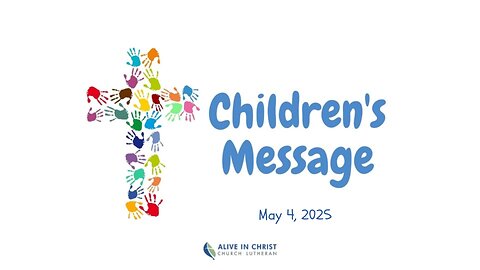 Children's Message: May 4, 2025