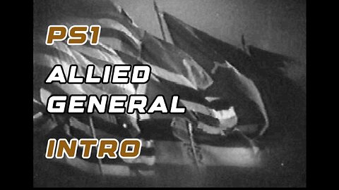 PS1 Intro - Allied General WWII War Cinematic