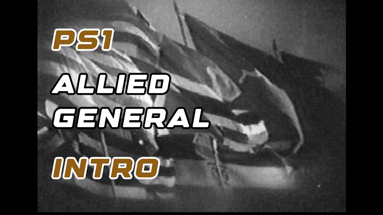 PS1 Intro - Allied General WWII War Cinematic