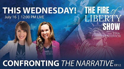🔥Confronting the Narrative: Ep 12 - The Fire of Liberty Show