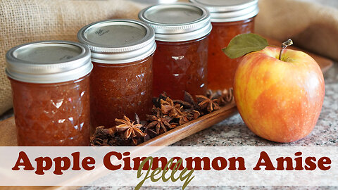 Apple Cinnamon Anise Jelly Canning Recipe