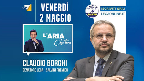 🔴 Interventi del Sen. Claudio Borghi ospite a "L'aria che tira" del 02.05.2025