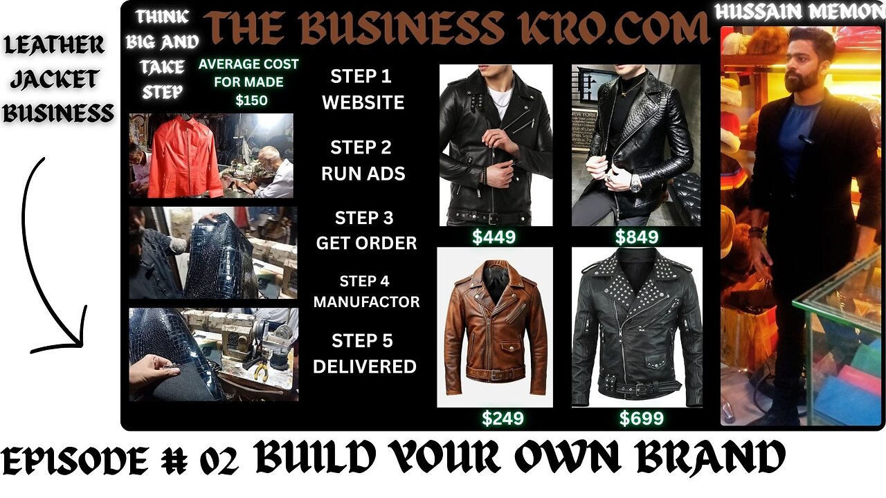 EPISODE # 02 BUILD YOUR OWN LEATHER JACKET BRAND Profit or Risk is better than salary.