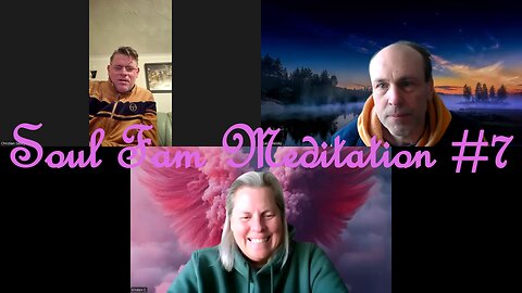 Soul Fam Meditation #7