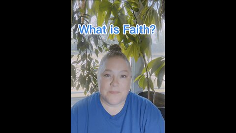 What is Faith?