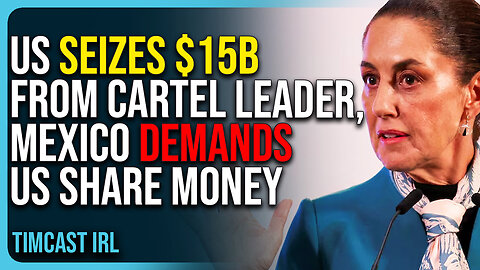 US Seizes $15B From Cartel Leader, Mexico Demands US Share Money