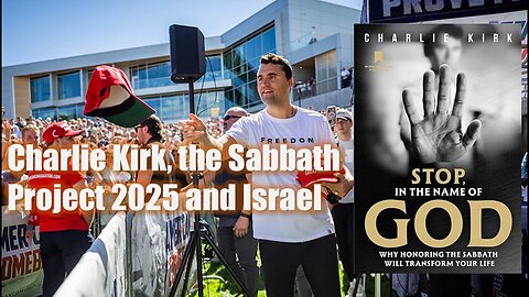 Charlie Kirk the Sabbath Project 2025 and Israel