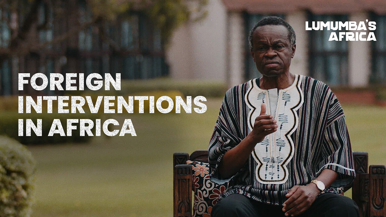 Lumumba’s Africa | Foreign Intervention in Africa