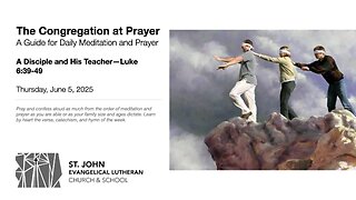 A Disciple and His Teacher—Luke 6:39-49