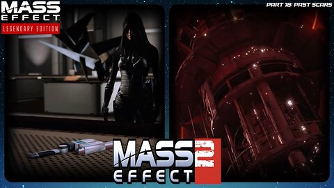 Past Scars - Mass Effect Legendary Edition: Part 18 #masseffect2 #commentary