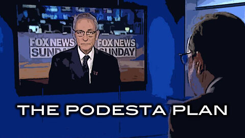 The Podesta Plan