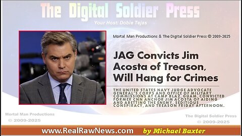 JAG Convicts Jim Acosta Of Treason, Will Hang For Crimes.