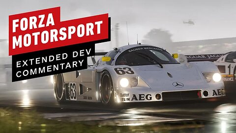 Forza Motorsport Extended Developer Commentary