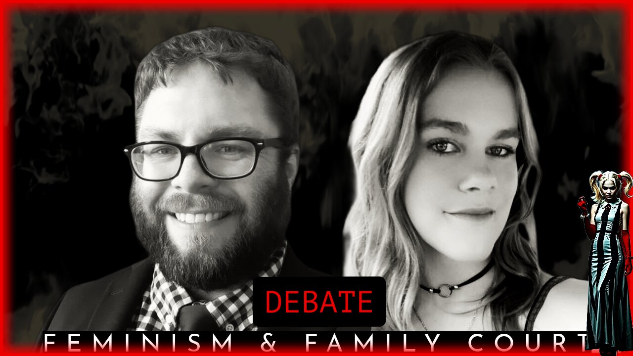DEBATE: Feminism Helps The Family Court System