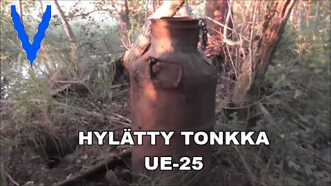 Hylätty tonkka UE-25