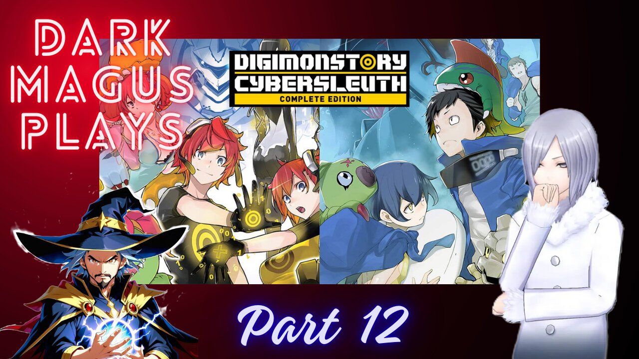 DarkMagus plays Digimon Story Cyber Sleuth | Part 12