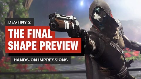 Destiny 2 - The Final Shape Preview – First Hands-On Impressions