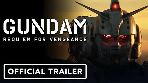 Gundam - Requiem for Vengeance - Official Trailer (English Dub)