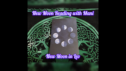 New Moon Reading with Mani: New Moon in Leo
