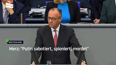 Merz: "Putin sabotiert, spioniert, mordet"