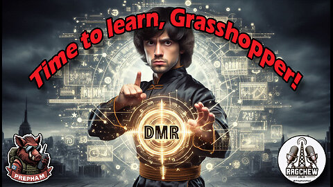 Time to learn DMR! - Sunday Night Ragchew Ep. 79