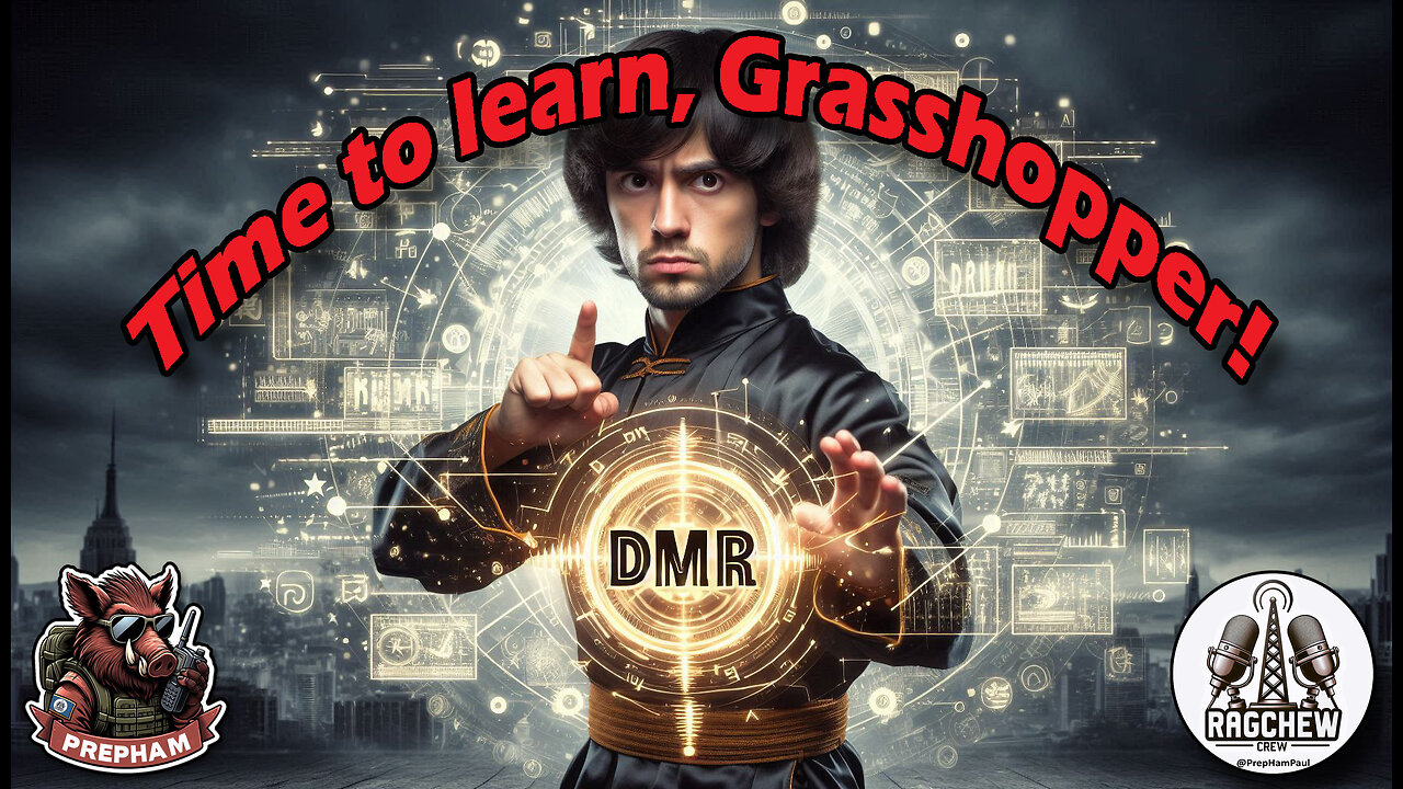 Time to learn DMR! - Sunday Night Ragchew Ep. 79