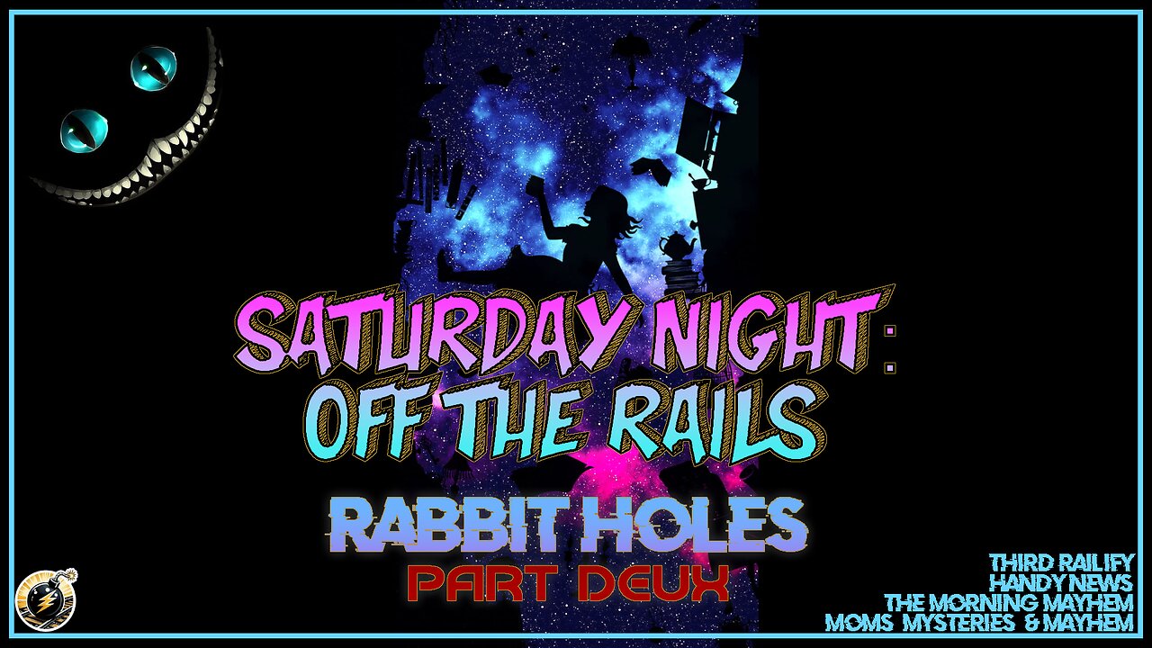 OFF THE RAILS #97 | Rabbit Holes: Part Deux