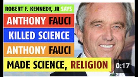 "Robert F. Kennedy Jr. Notes Anthony Fauci's Damaging Impact on Science and Religion"