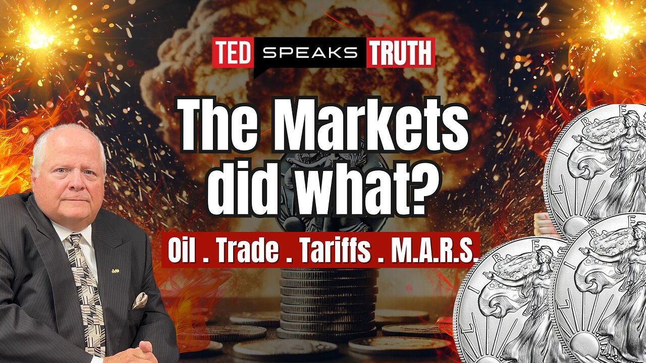 The Markets did what? Oil . Trade . Tariffs . M.A.R.S. | Ted Provenza