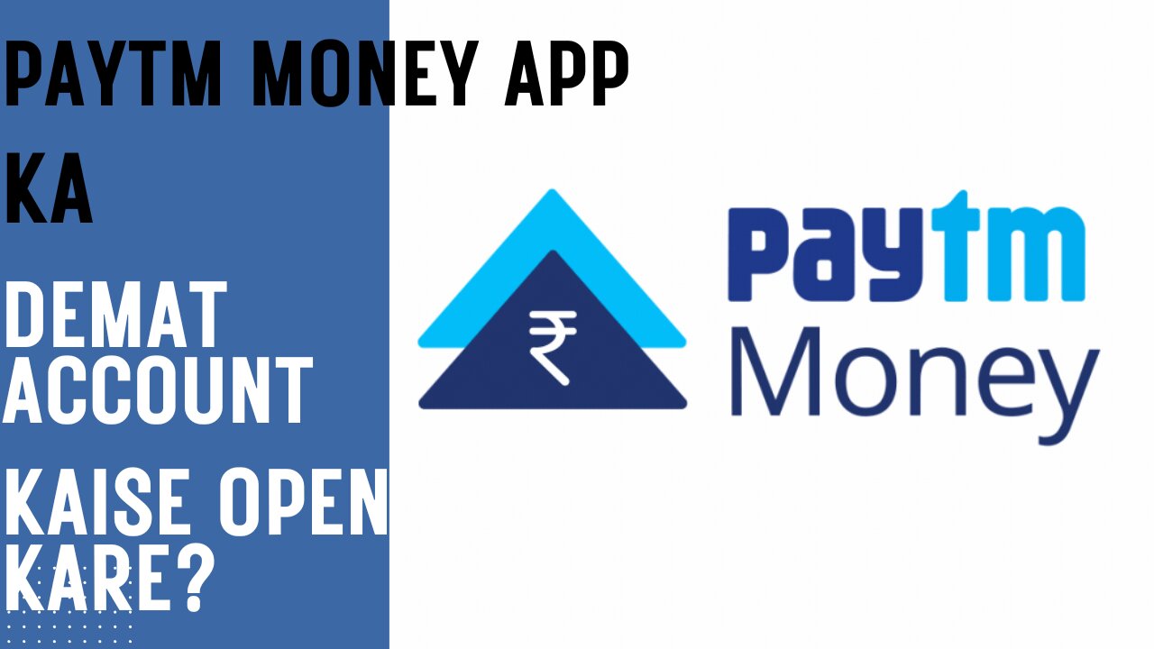 Paytm Money App Ka Demat Account Kaise Open Kare?