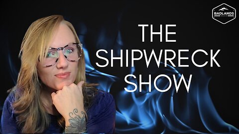 The Shipwreck Show Ep 1