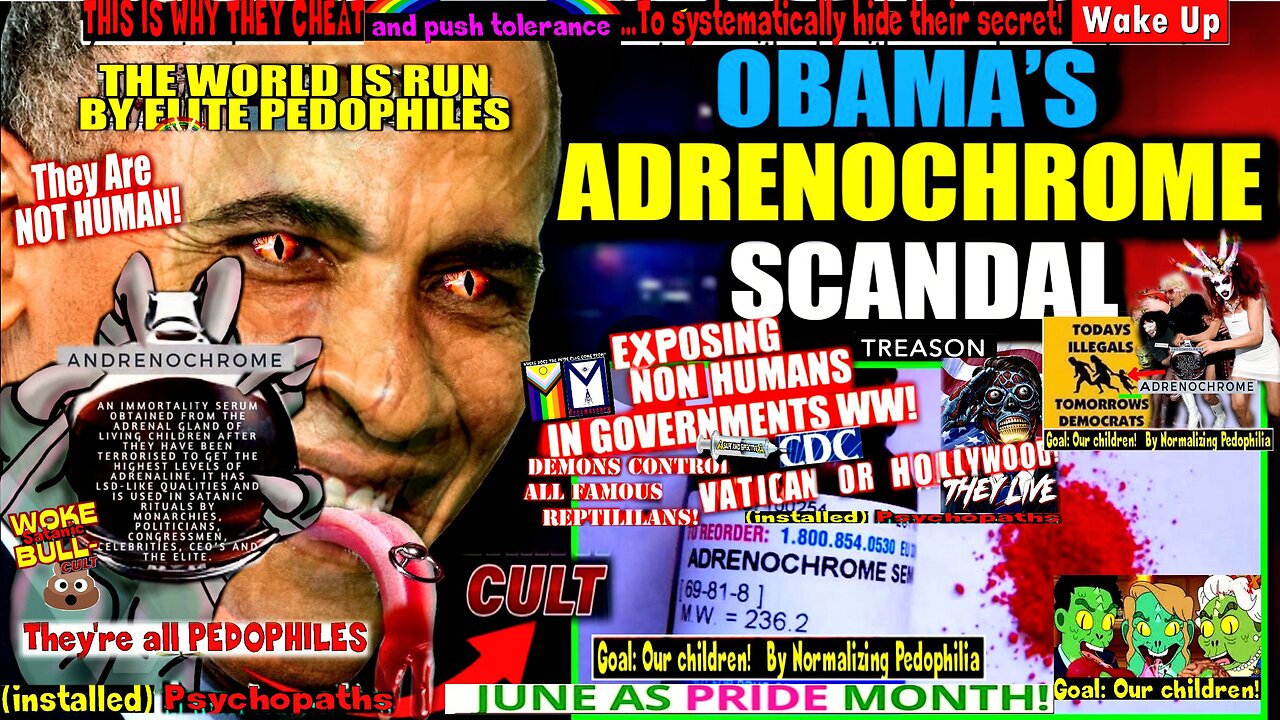Obama Exposed as Major Adrenochrome Trafficker by Official Govt Documents (compilation version)
