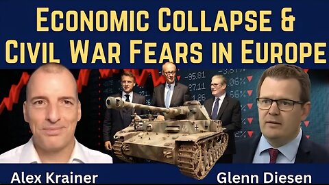 Alex Krainer: Economic Collapse & Civil War Fears in Europe