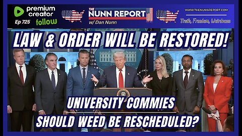 [Ep 725] Law & Order Will Be Restored – The Left in Full Meltdown to Defend Crime