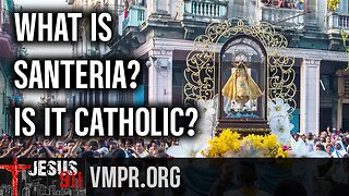 25 Jul 25, Jesus 911: What Is Santeria? Is It Part of Catholicism?