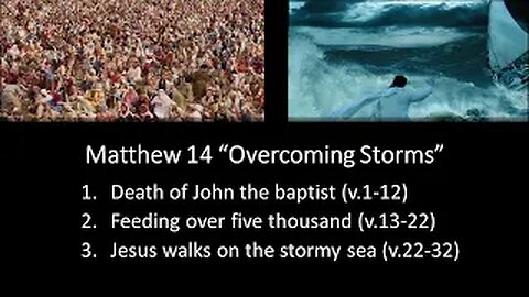 Matthew 14 “Overcoming Storms” - Calvary Chapel Fergus Falls