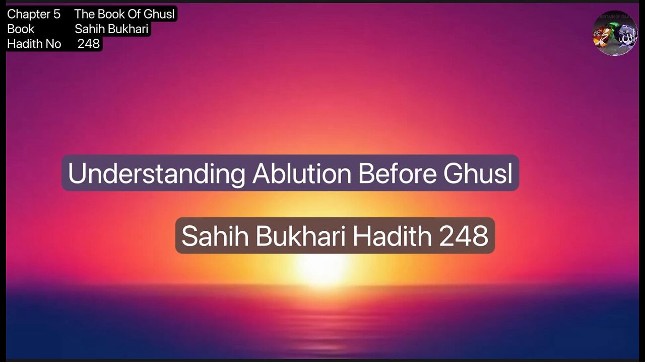 ❤️ Ablution and Ghusl in Islam | Sahih Bukhari Explained, Hadith 248,Volume5❤️25 April 2025