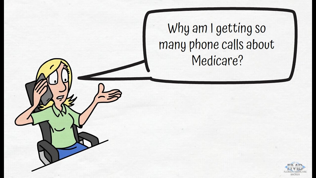 Why am I getting so many phone calls about Medicare?