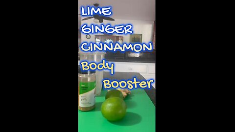 Lime/Ginger/Cinnamon Booster drink