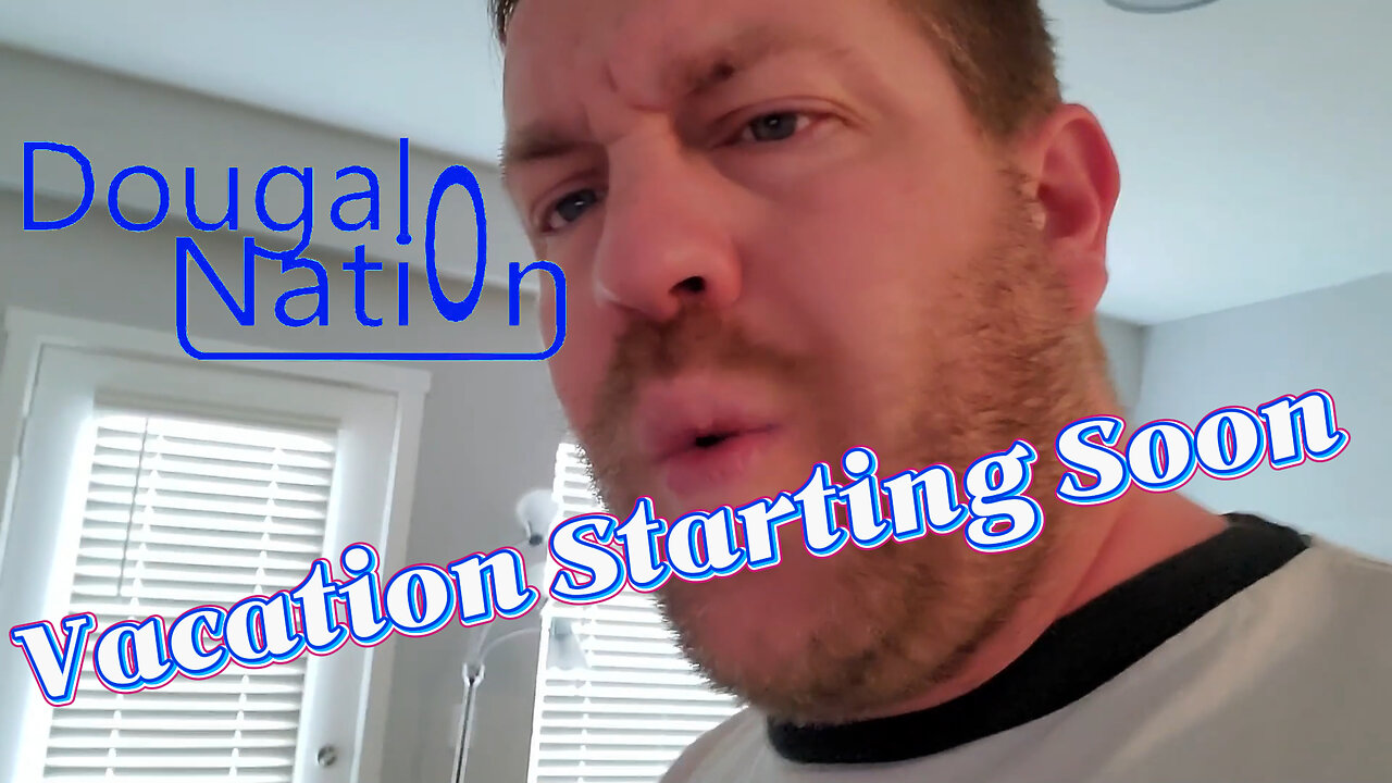 Vacation Starting Soon