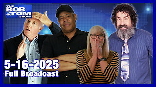 The Bob and Tom Show May 16, 2025