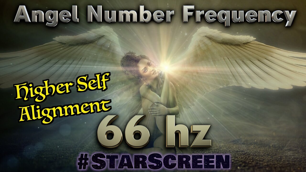 🔊 66 hz🌟Angel Number - Higher Self Alignment