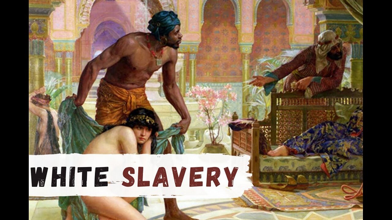 Modern Day Slavery Started with Blacks or North Africa Enslaving Euopean Whites